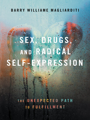 cover image of Sex, Drugs, and Radical Self-Expression